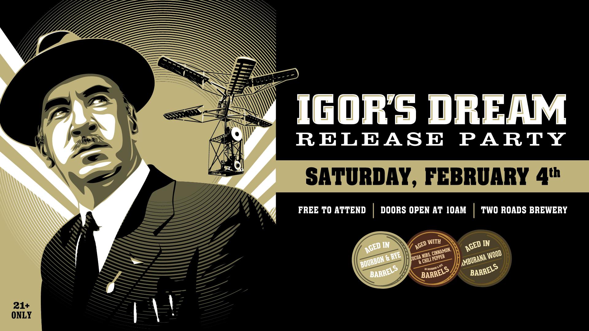 10 THINGS YOU NEED TO KNOW ABOUT IGOR'S DREAM BOTTLE RELEASE - Two Roads  Brewing