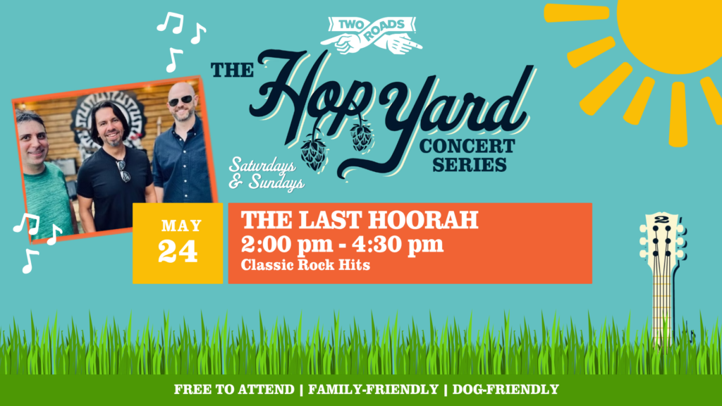 HOP YARD CONCERT SERIES Featuring  THE LAST HOORAH