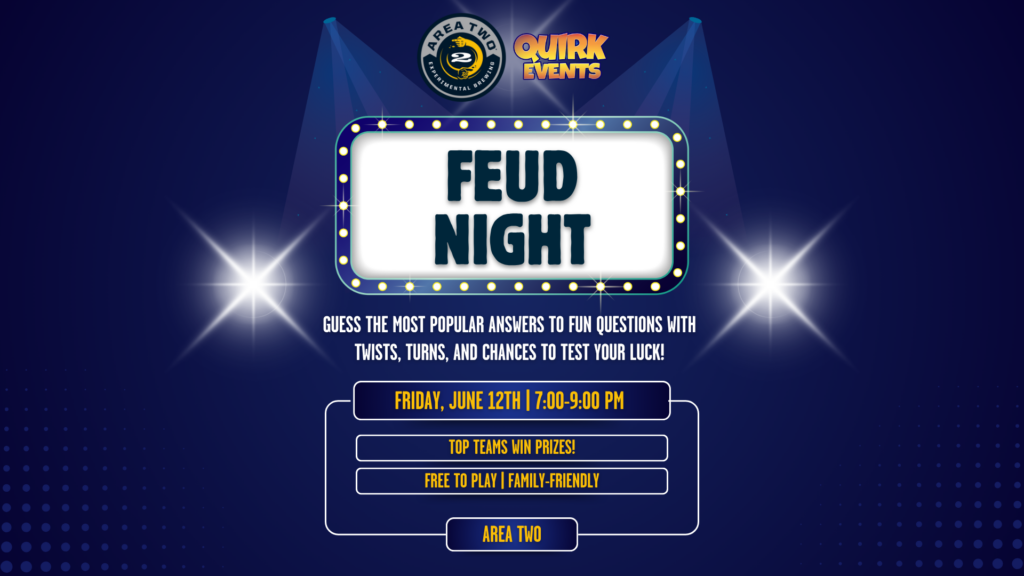 Feud Night at Area Two – Hosted by Quirk Events